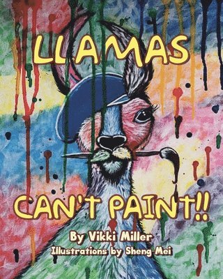 Vikki Miller - Llamas Can't Paint!!, Häftad. Tillgänglighet: Lägg i varukorg