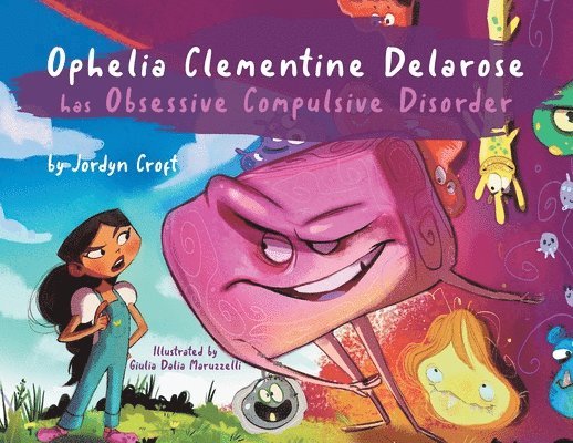 Ophelia Clementine Delarose has Obsessive Compulsive Disorder