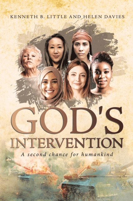 Helen Davies, Kenneth B. Little - God's Intervention: A Second Chance for Humankind, E-bok
