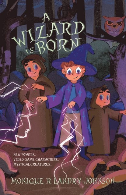 Monique R Landry Johnson - Wizard Is Born: New Powers...Video Game Characters...Mystical Creatures.., E-bok. Tillgänglighet: Lägg i varukorg