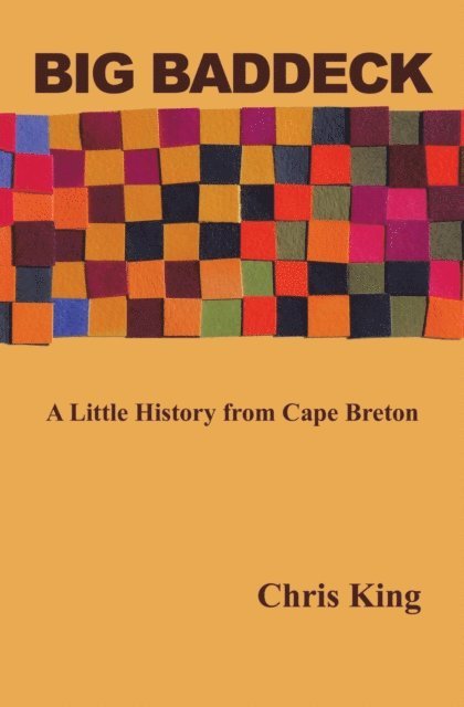 Chris King - Big Baddeck: A Little History from Cape Breton, E-bok