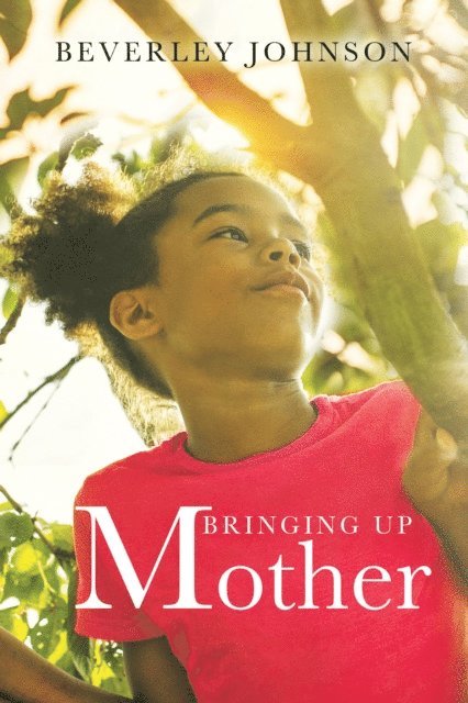 Beverley Johnson - Bringing up Mother, E-bok. Tillgänglighet: Lägg i varukorg
