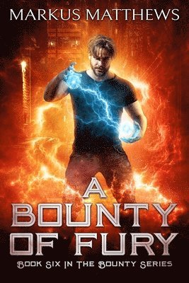 Markus Matthews - Bounty of Fury, Häftad. Tillgänglighet: Lägg i varukorg