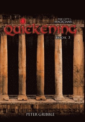 Peter Gribble - Quickening, Inbunden