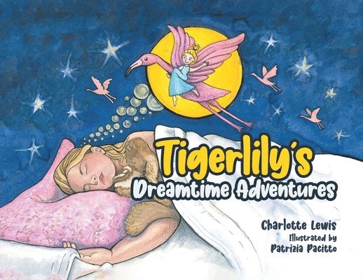 Charlotte Lewis - Tigerlily's Dreamtime Adventures, Häftad