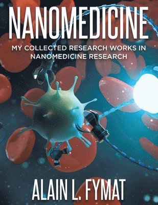 Alain L Fymat - Nanomedicine, Häftad