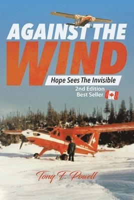 Tony F Powell - Against the Wind, Häftad. Tillgänglighet: Lägg i varukorg