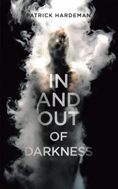 Patrick Hardeman - In and Out of Darkness, E-bok. Tillgänglighet: Lägg i varukorg