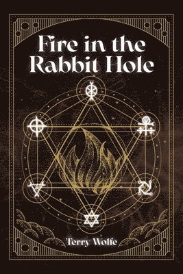 Terry Wolfe - Fire in the Rabbit Hole, Häftad. Tillgänglighet: Lägg i varukorg