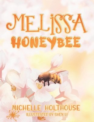Michelle Holthouse - Melissa Honeybee, Häftad