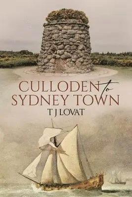 T J Lovat - Culloden to Sydney Town, Häftad. Tillgänglighet: Lägg i varukorg