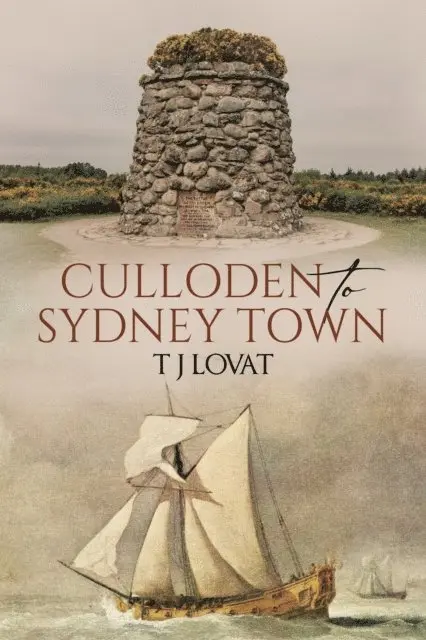T J Lovat - Culloden to Sydney Town, E-bok. Tillgänglighet: Lägg i varukorg