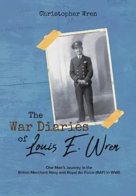 Christopher Wren, Louis E Wren - War Diaries of Louis E. Wren, Inbunden. Tillgänglighet: Lägg i varukorg