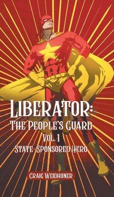 Craig Weidhuner - Liberator, Inbunden. Tillgänglighet: Lägg i varukorg