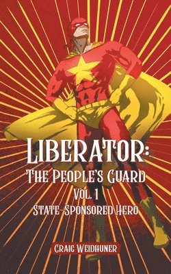 Craig Weidhuner - Liberator, Häftad. Tillgänglighet: Lägg i varukorg
