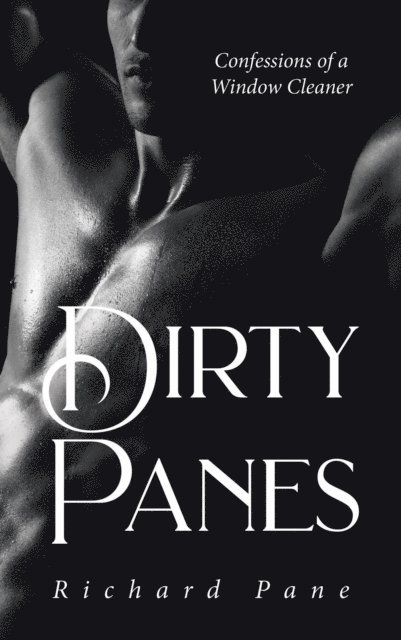 Richard Pane - Dirty Panes: Confessions of a Window Cleaner, E-bok. Tillgänglighet: Lägg i varukorg