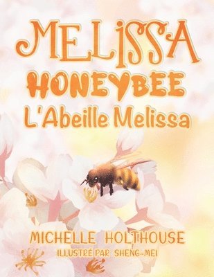 Michelle Holthouse - L'Abeille Melissa, Häftad