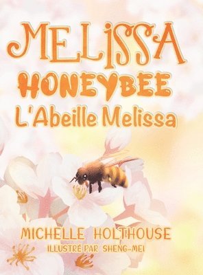 Michelle Holthouse - L'Abeille Melissa, Inbunden