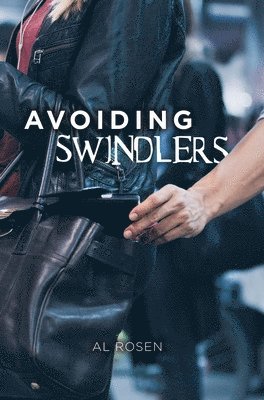 Al Rosen - Avoiding Swindlers, Inbunden