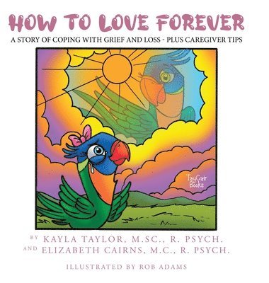 Kayla Taylor, Elizabeth Cairns - How to Love Forever, Inbunden