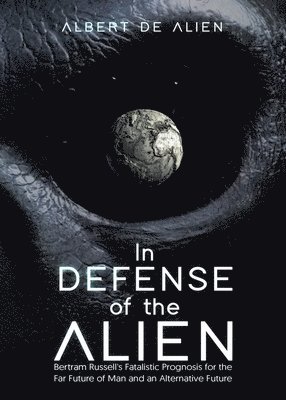 Albert de Alien - In Defense of the Alien, Häftad. Tillgänglighet: Lägg i varukorg