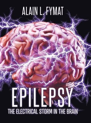 Alain L Fymat - Epilepsy, Inbunden