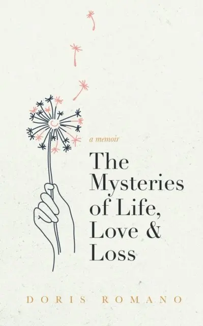 Doris Romano - Mysteries of Life, Love & Loss: A Memoir, E-bok. Tillgänglighet: Lägg i varukorg