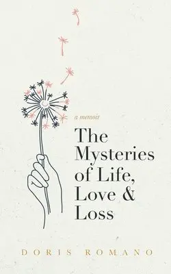 Mysteries of Life, Love & Loss