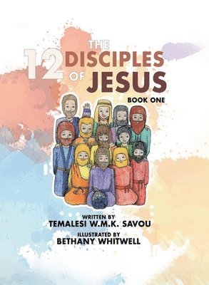 Temalesi W M K Savou - 12 Disciples of Jesus, Inbunden. Tillgänglighet: Lägg i varukorg