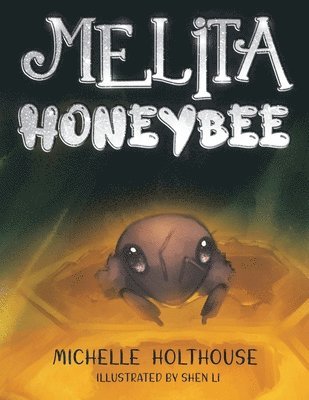 Michelle Holthouse - Melita Honeybee, Häftad