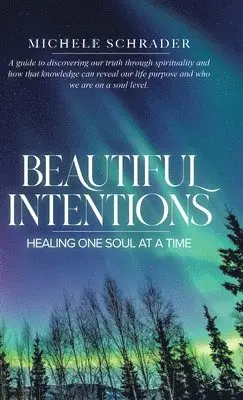 Michele Schrader - Beautiful Intentions, Inbunden. Tillgänglighet: Lägg i varukorg
