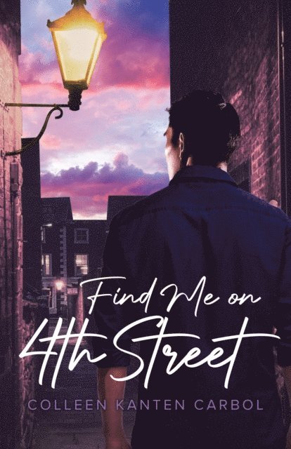 Colleen Kanten Carbol - Find Me on 4th Street, E-bok