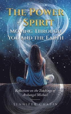 Power of Spirit Moving Through You and the Earth