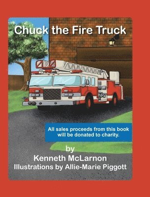 Kenneth McLarnon - Chuck the Fire Truck, Inbunden. Tillgänglighet: Lägg i varukorg