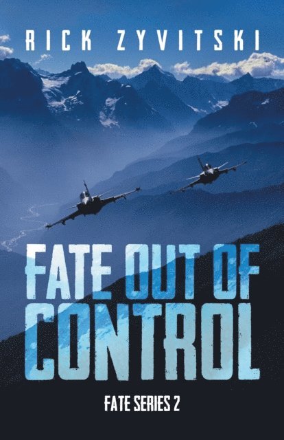 Rick Zyvitski - Fate Out of Control, E-bok