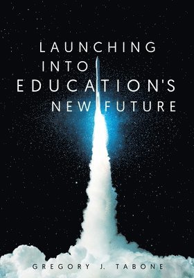 Launching into Education's New Future