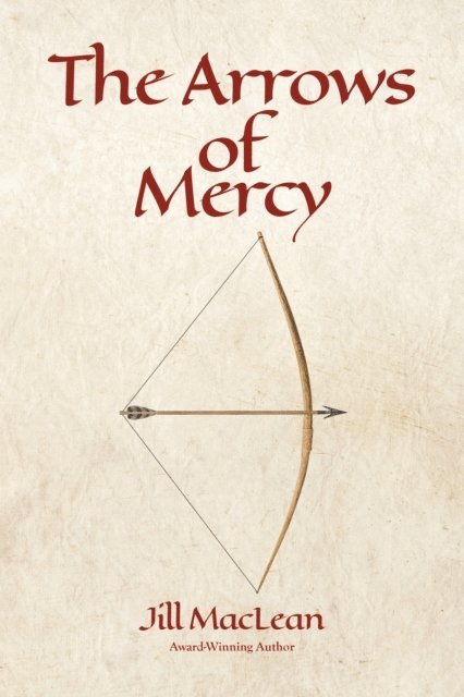 Jill MacLean - Arrows of Mercy, E-bok