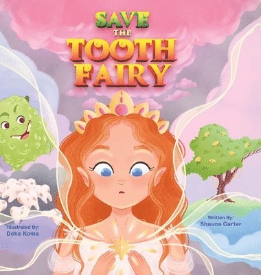 Shauna Carter - Save the Tooth Fairy, Inbunden. Tillgänglighet: Lägg i varukorg