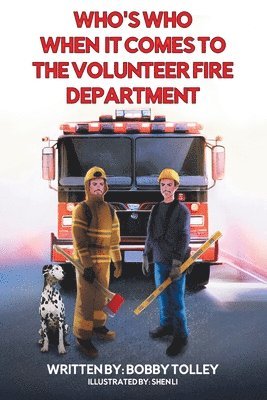 Bobby Tolley - Who's Who When It Comes to the Volunteer Fire Department, Häftad. Tillgänglighet: Lägg i varukorg