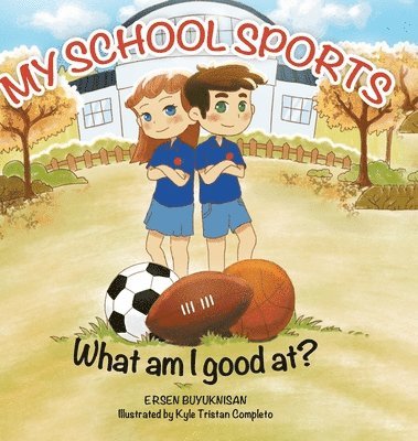 Ersen Buyuknisan - My School Sports, Inbunden. Tillgänglighet: Lägg i varukorg