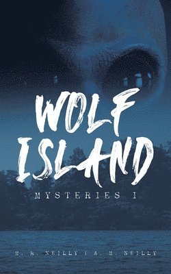 M R Neilly, A M Neilly - Wolf Island Mysteries I, Häftad. Tillgänglighet: Lägg i varukorg