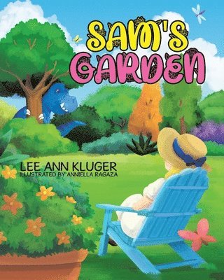 Lee Ann Kluger - Sam's Garden, Häftad. Tillgänglighet: Lägg i varukorg