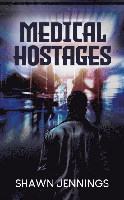 Shawn Jennings - Medical Hostages, E-bok