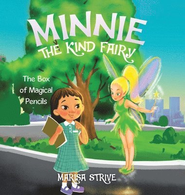 Marisa Strive - Minnie the Kind Fairy, Inbunden. Tillgänglighet: Lägg i varukorg