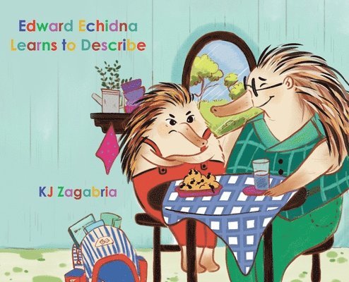 Kj Zagabria - Edward Echidna Learns to Describe, Inbunden. Tillgänglighet: Lägg i varukorg