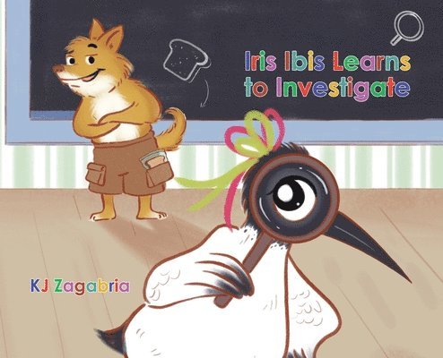 Kj Zagabria - Iris Ibis Learns to Investigate, Inbunden. Tillgänglighet: Lägg i varukorg