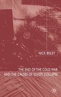 End of the Cold War and the Causes of Soviet Collapse