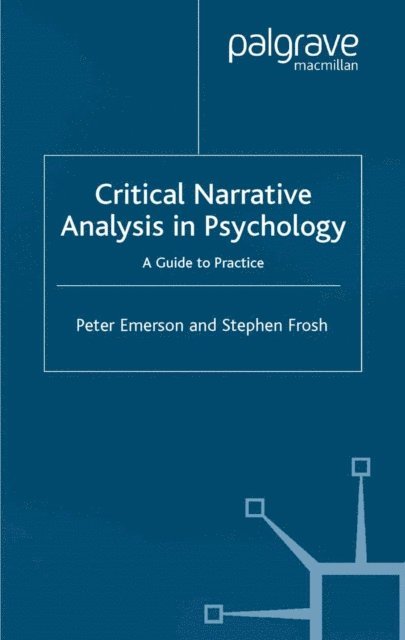 S. Frosh, Peter Emerson - Critical Narrative Analysis in Psychology, E-bok