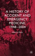 History of Accident and Emergency Medicine, 1948-2004