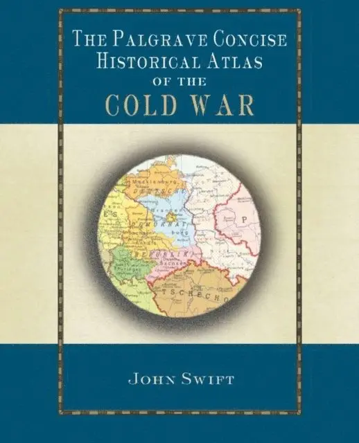 J. Swift - Palgrave Concise Historical Atlas of the Cold War, E-bok. Tillgänglighet: Lägg i varukorg